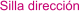 Silla dirección