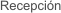 Recepción