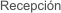 Recepción