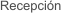 Recepción