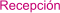 Recepción